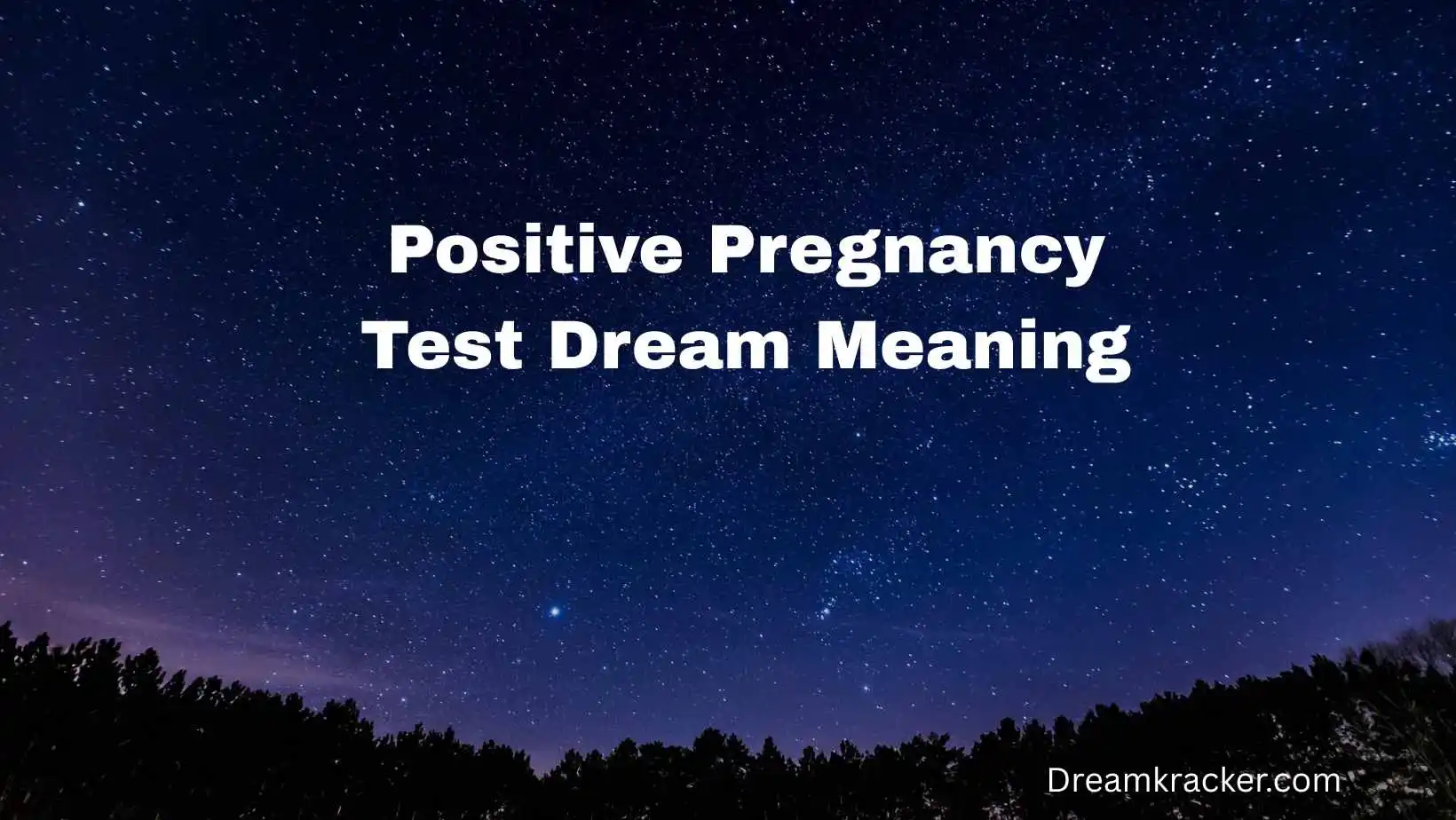 Positive Pregnancy Test Dream Meaning