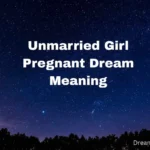 Unmarried Girl Pregnant Dream Meaning