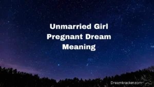 Unmarried Girl Pregnant Dream Meaning