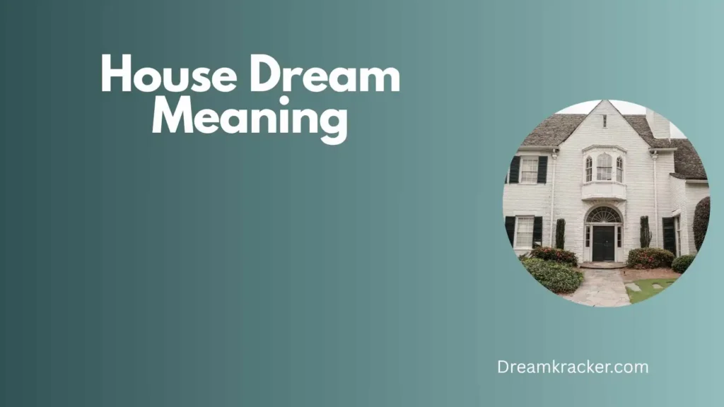 Spiritual Meaning of house dream