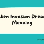 Alien Invasion Dream Meaning