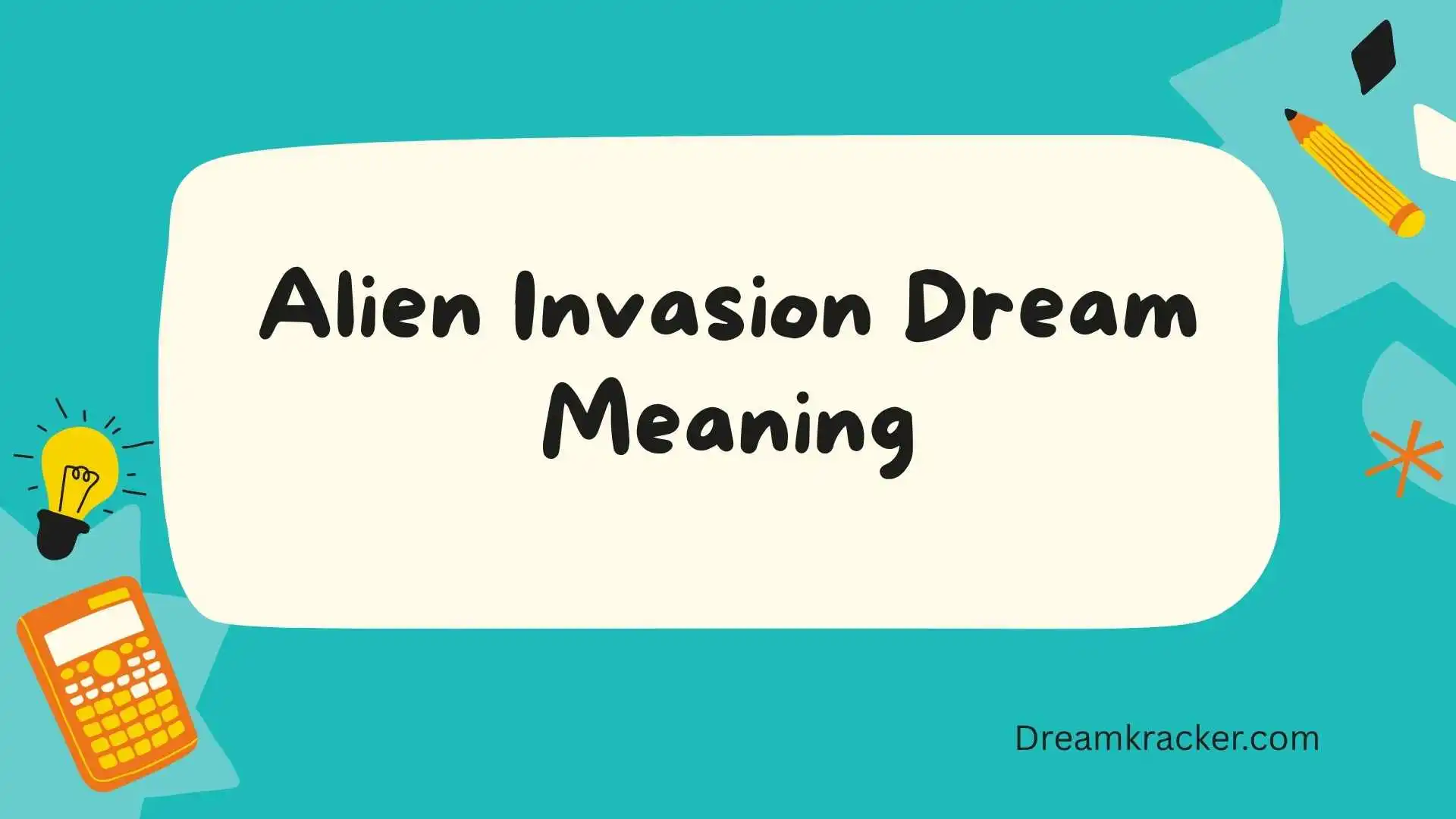 Alien Invasion Dream Meaning