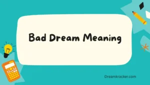 Bad Dream Meaning