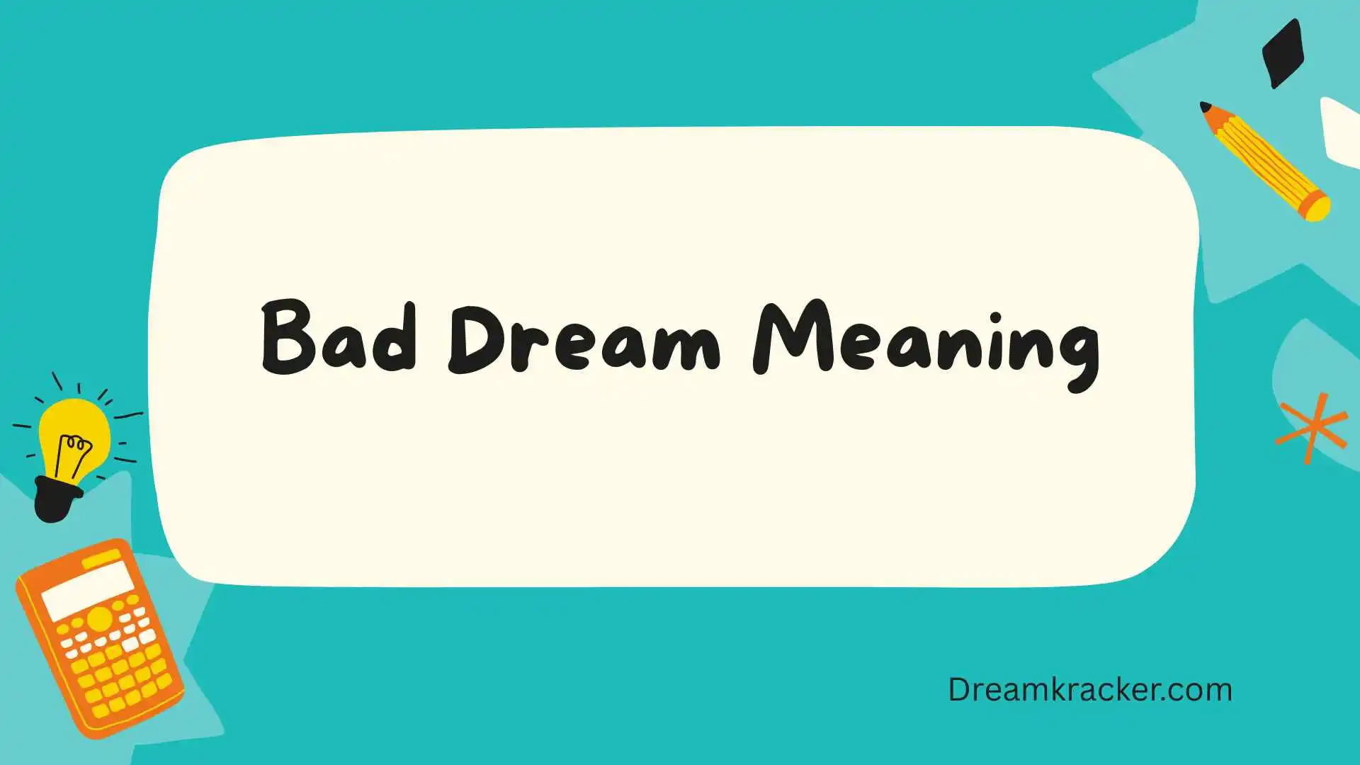 Bad Dream Meaning