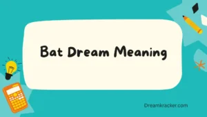 Bat Dream Meaning