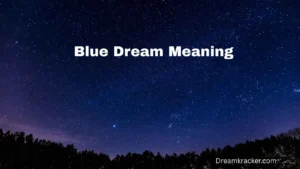 Blue Dream Meaning