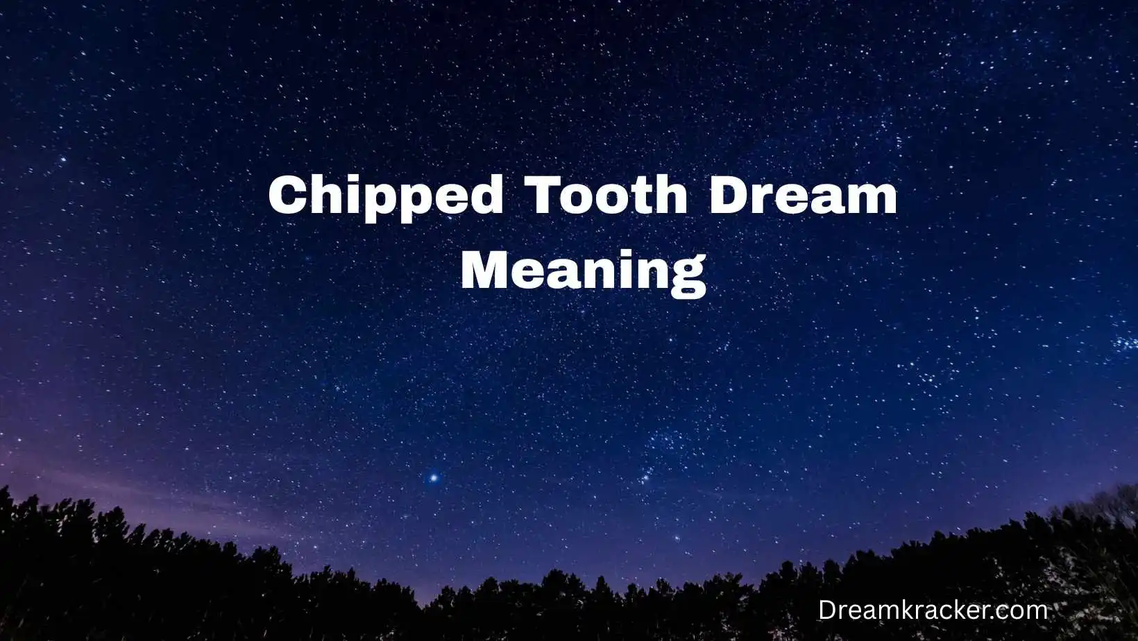 Chipped Tooth Dream Meaning