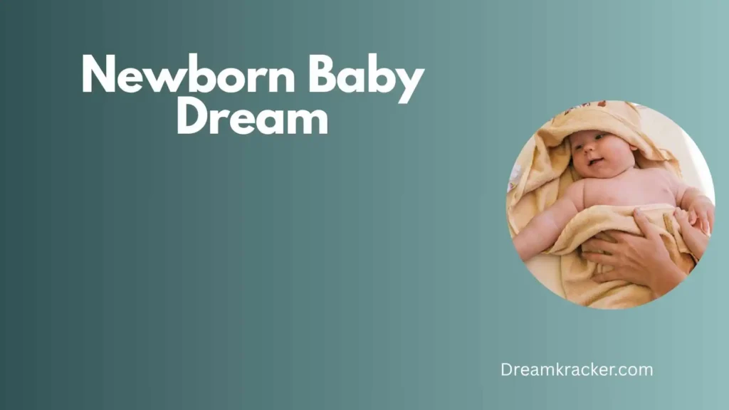 General Meaning of Newborn Baby Dream 