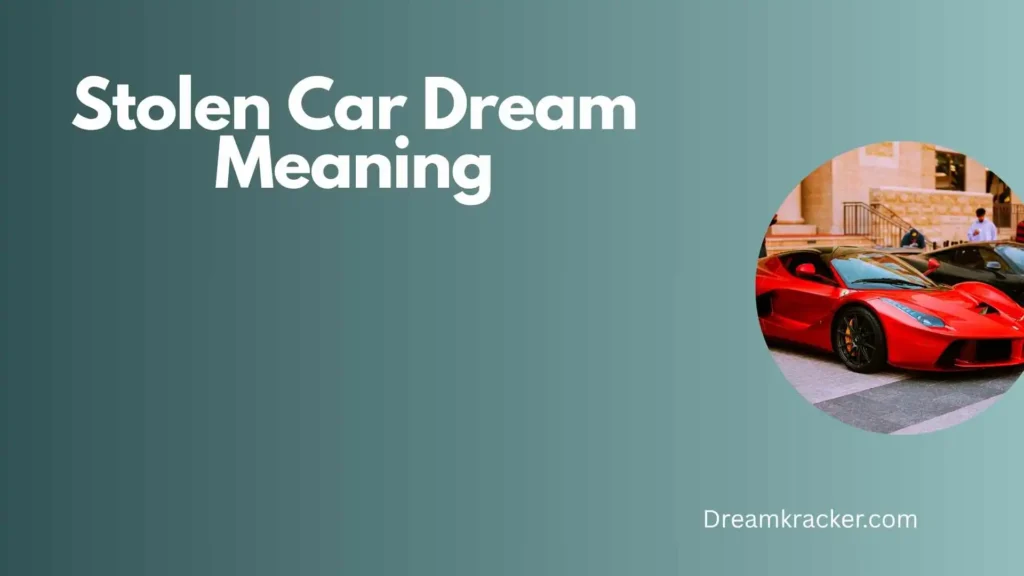 General Meaning of Stolen Car Dream