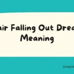 Hair Falling Out Dream Meaning