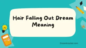 Hair Falling Out Dream Meaning