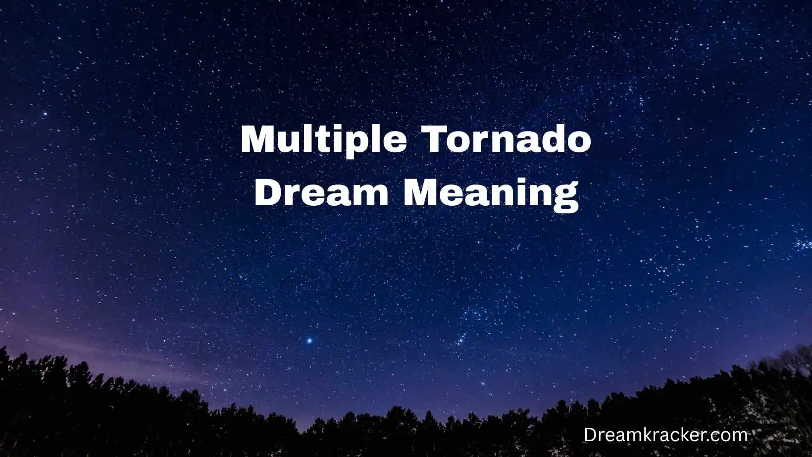 Multiple Tornado Dream Meaning
