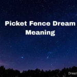 Picket Fence Dream Meaning