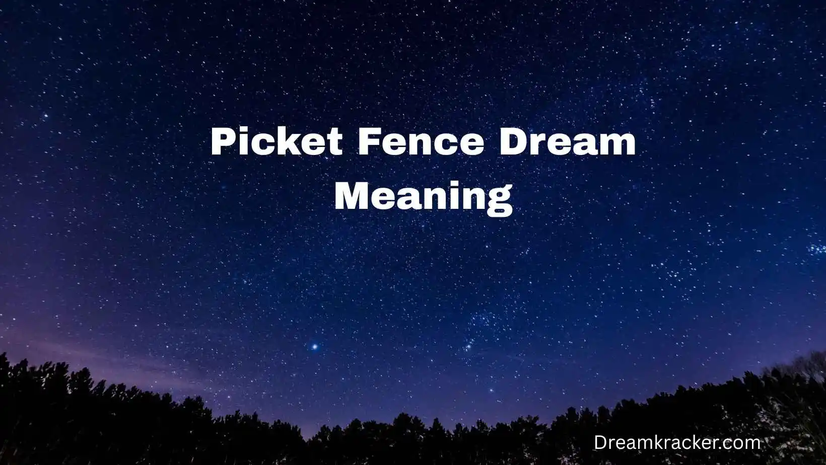 Picket Fence Dream Meaning