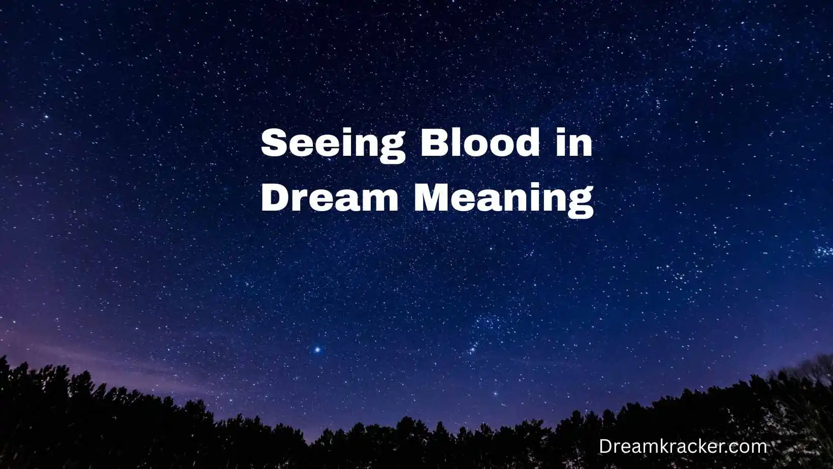 Seeing Blood in Dream Meaning