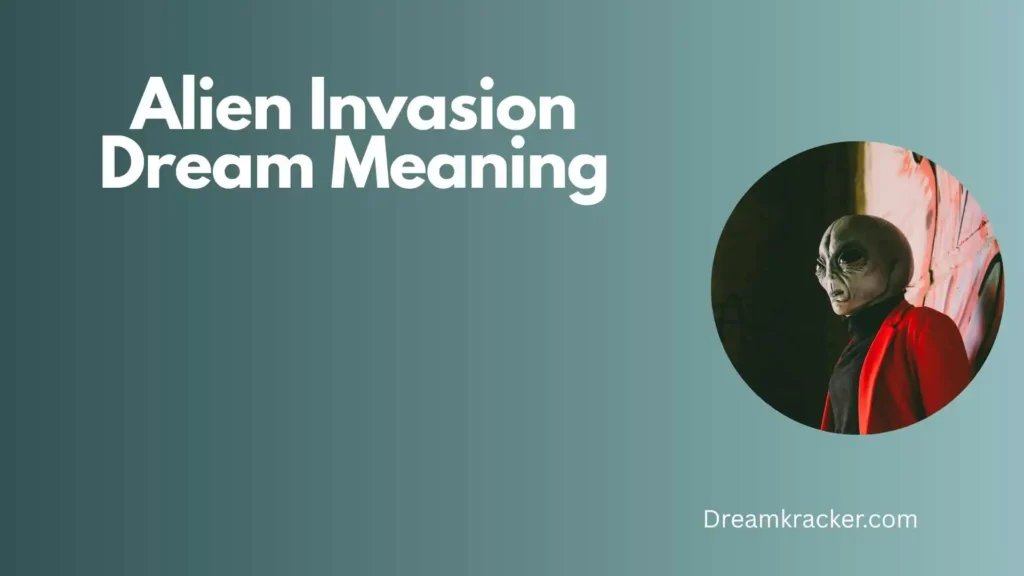 Spiritual Meaning of Alien Invasion Dream