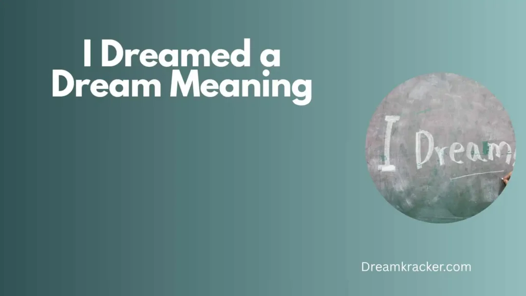 Spiritual Meaning of i dreamed a dream
