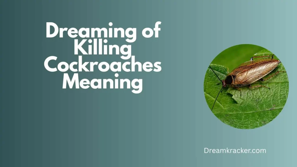 Spiritual Meaning of Killing Cockroach