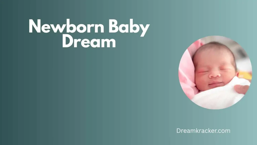 Spiritual Meaning of Newborn Baby Dream