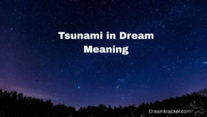 Tsunami in Dream Meaning