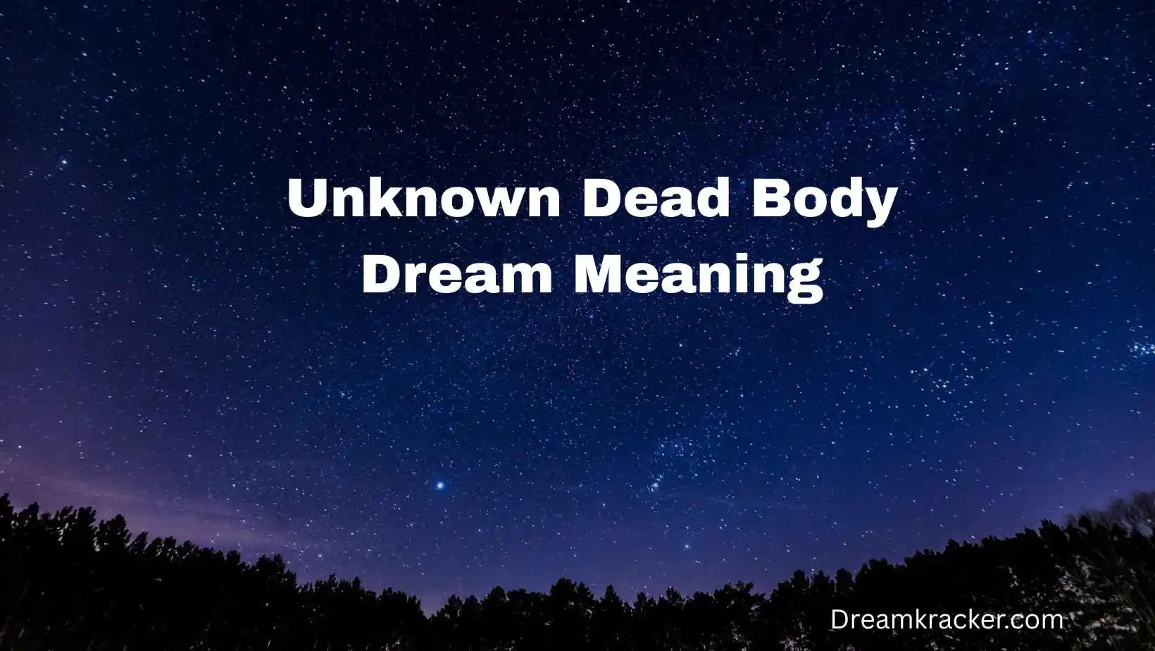 Unknown Dead Body Dream Meaning