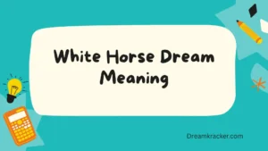 White Horse Dream Meaning
