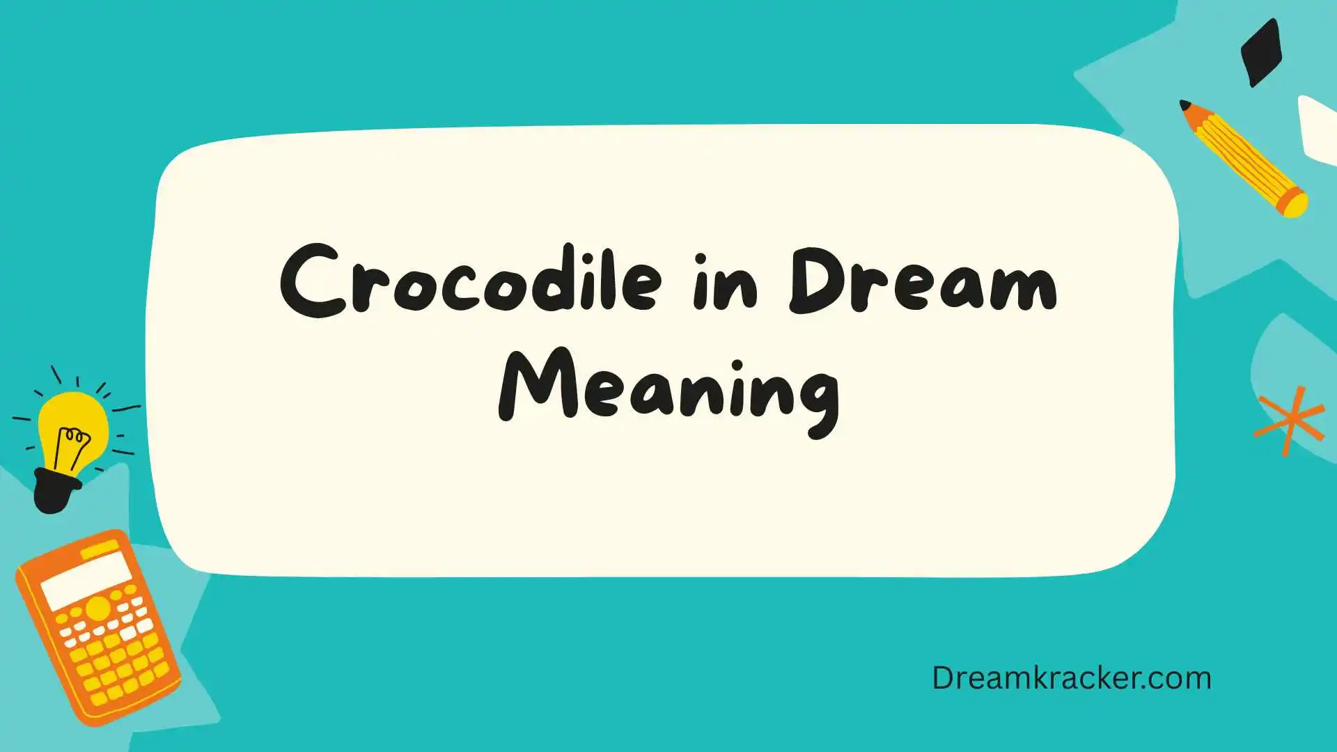 Crocodile in Dream Meaning