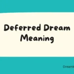 Deferred Dream Meaning