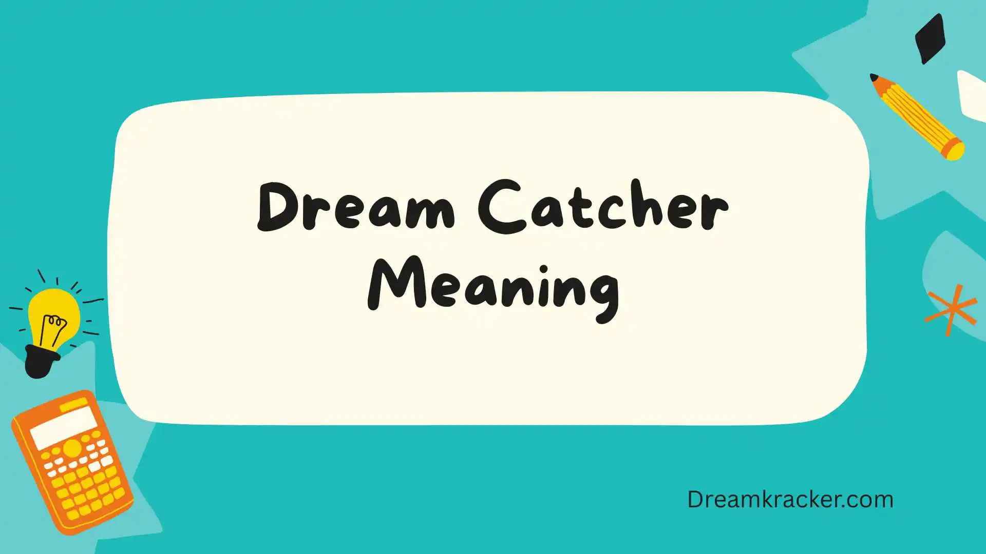 Dream Catcher Meaning