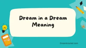 Dream in a Dream Meaning