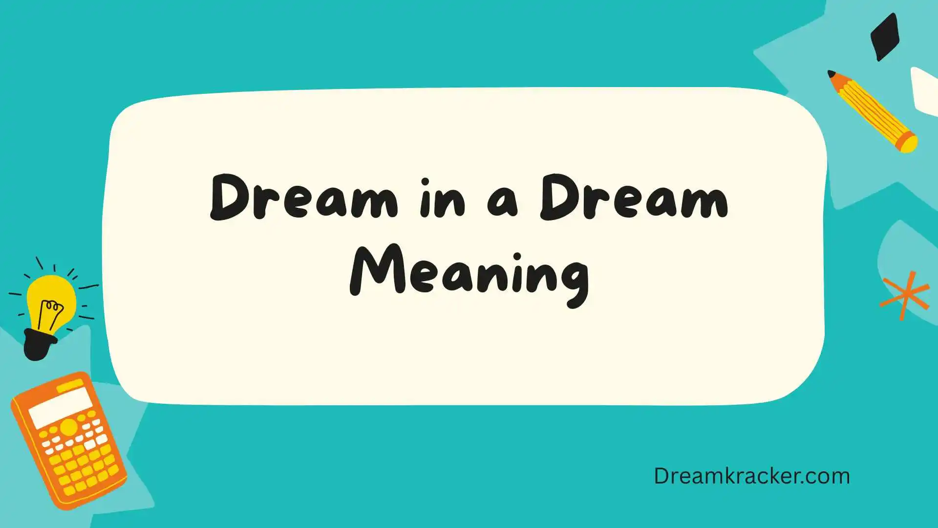 Dream in a Dream Meaning