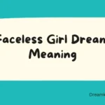 Faceless Girl Dream Meaning