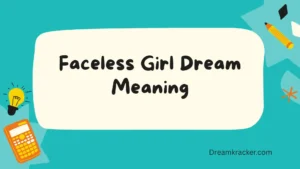 Faceless Girl Dream Meaning