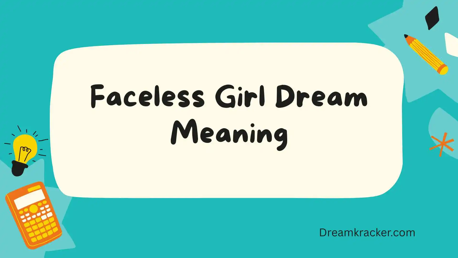 Faceless Girl Dream Meaning