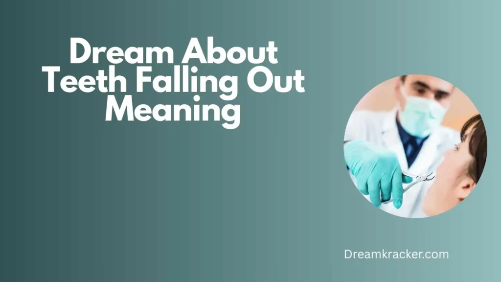 General Meaning of Dream About Teeth Falling