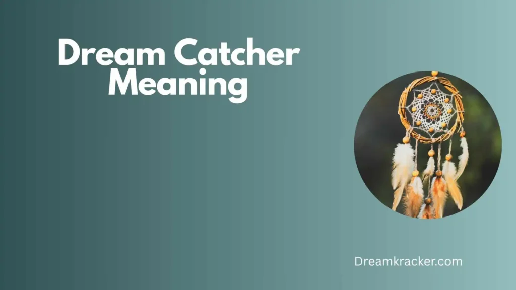 General Meaning of Dream Catcher