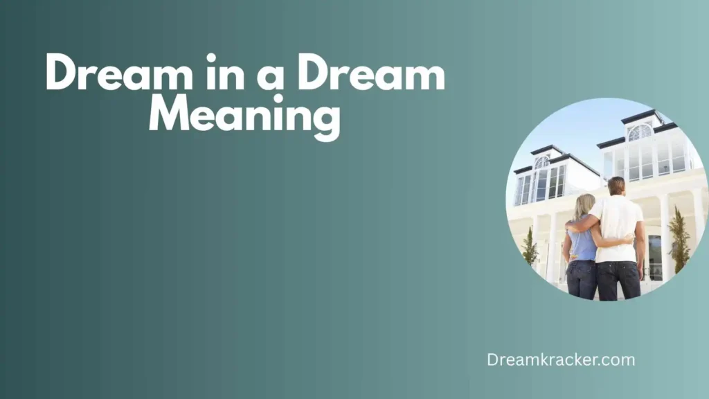 General Meaning of Dream in a Dream