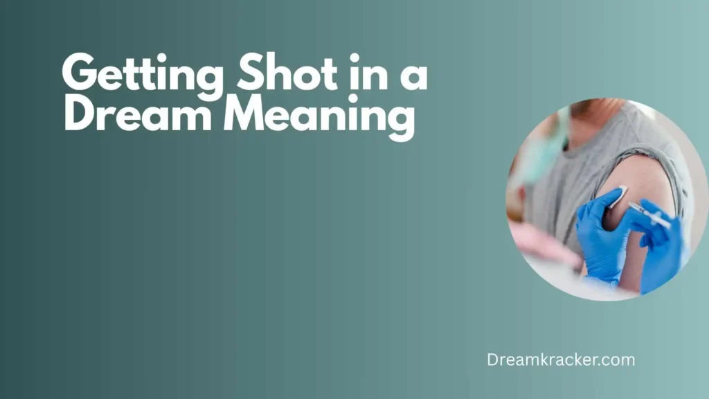 General Meaning of Getting Shot Dream