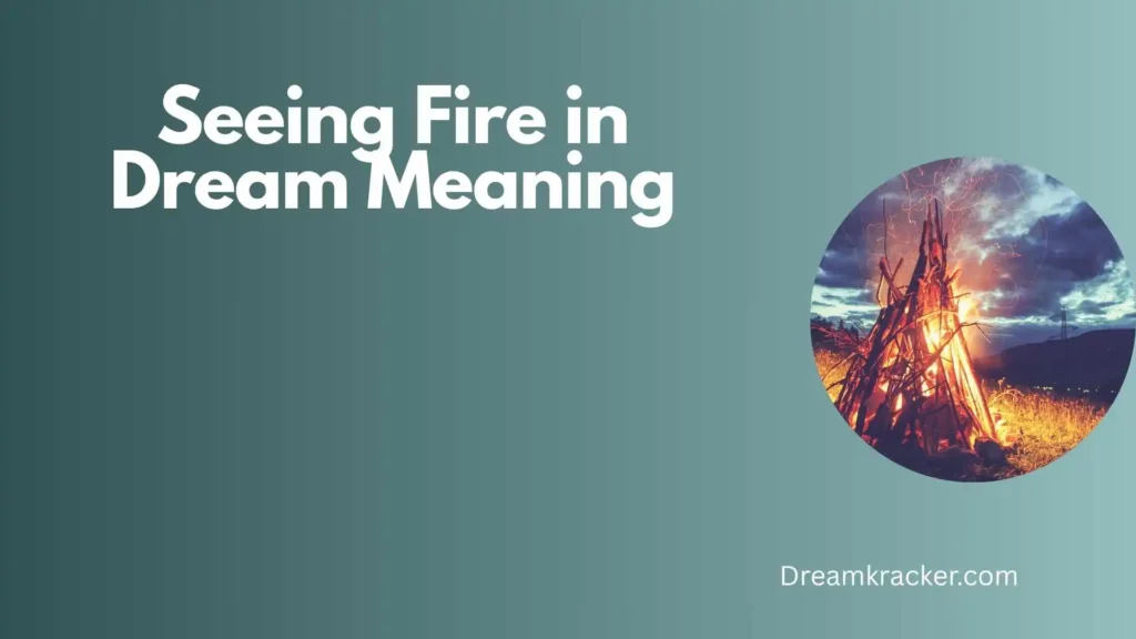General Meaning of Seeing Fire in Dream