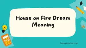 House on Fire Dream Meaning