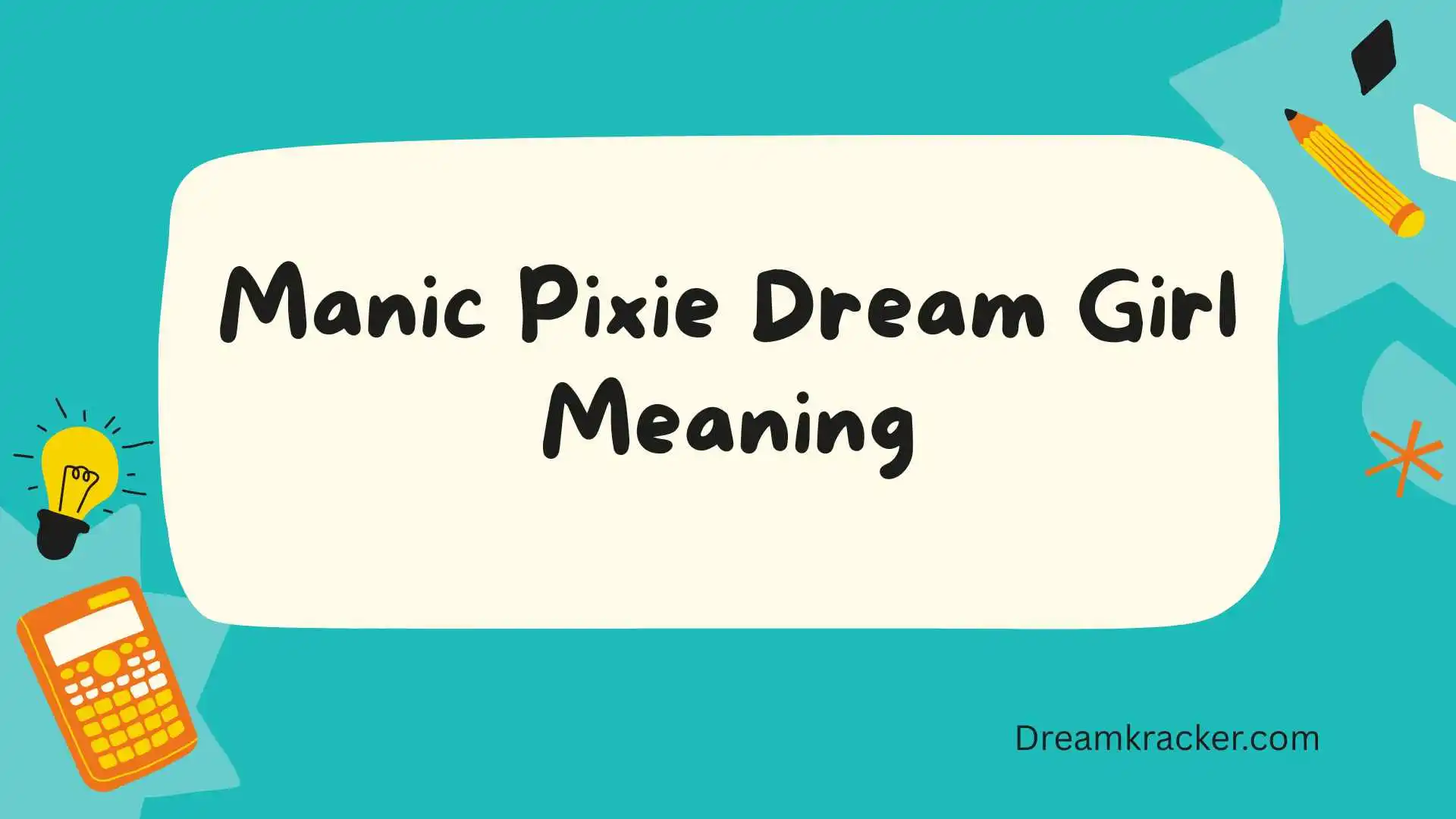 Manic Pixie Dream Girl Meaning