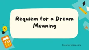 Requiem for a Dream Meaning