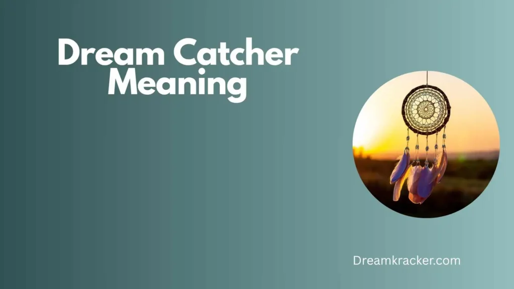 Spiritual Meaning of Dream Catcher