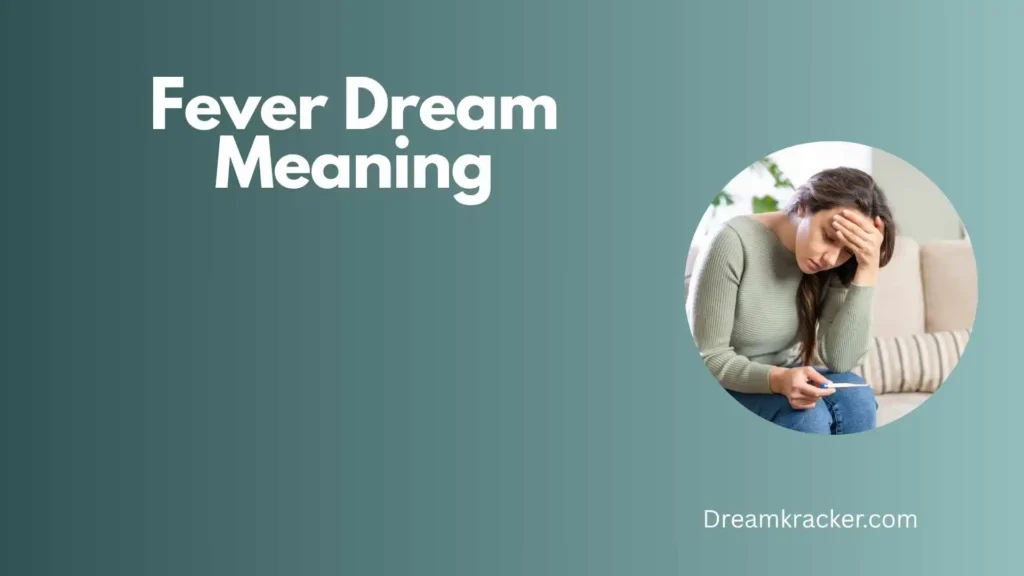 Spiritual Meaning of Fever Dream