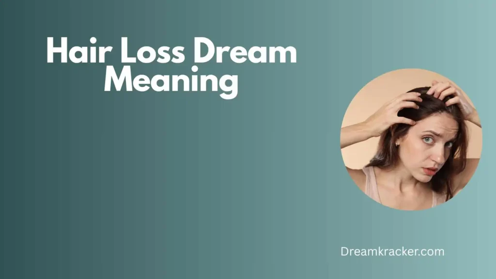 Spiritual Meaning of Hair Loss Dream