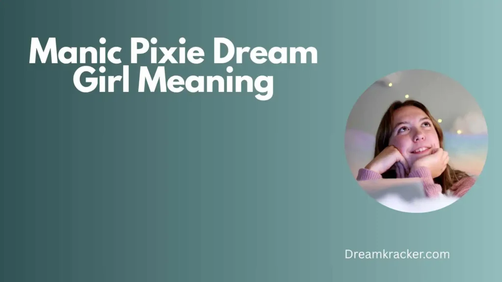 Spiritual Meaning of Manic Pixie Dream Girl