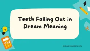 Teeth Falling Out in Dream Meaning