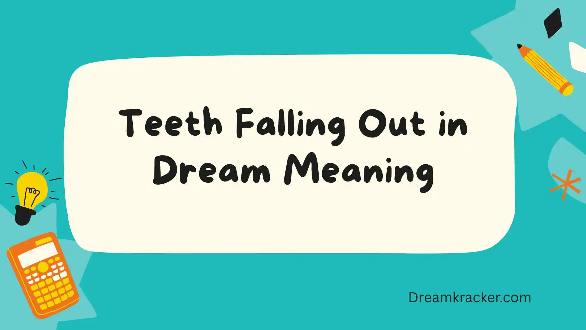 Teeth Falling Out in Dream Meaning