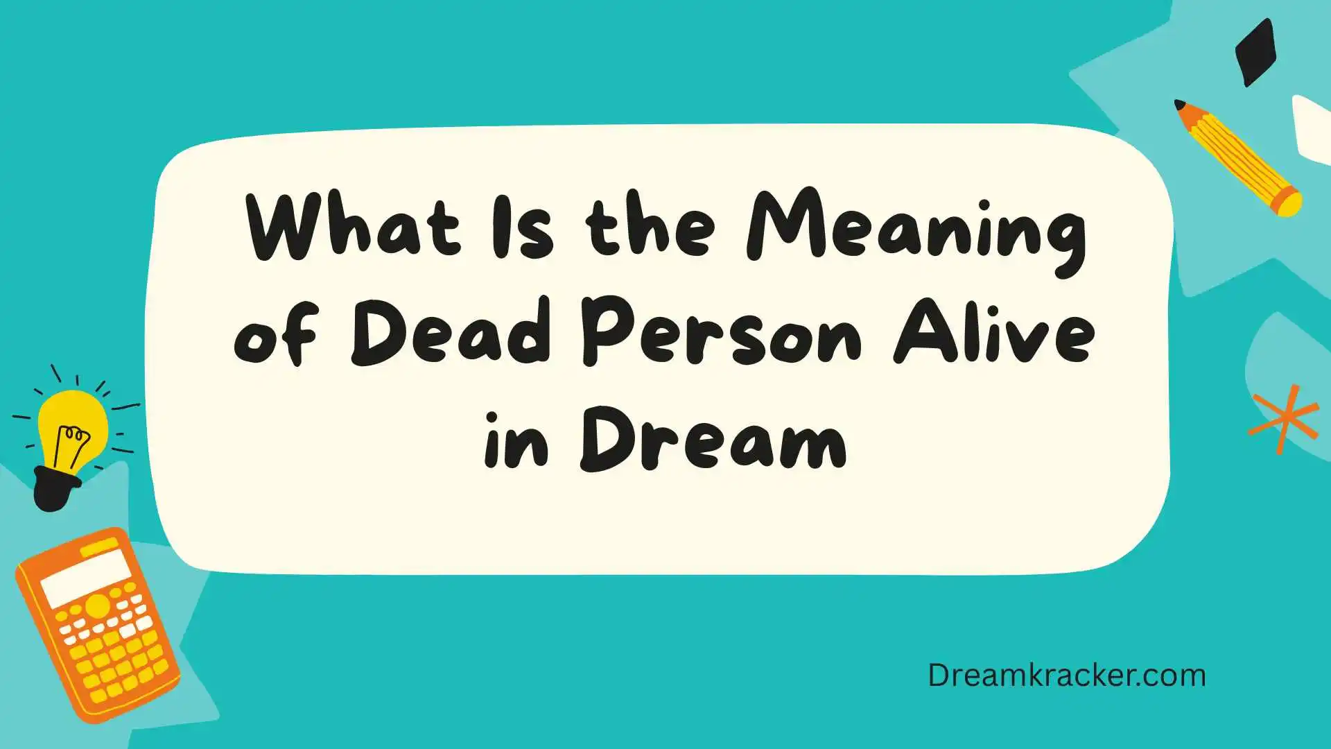 What Is the Meaning of Dead Person Alive in Dream