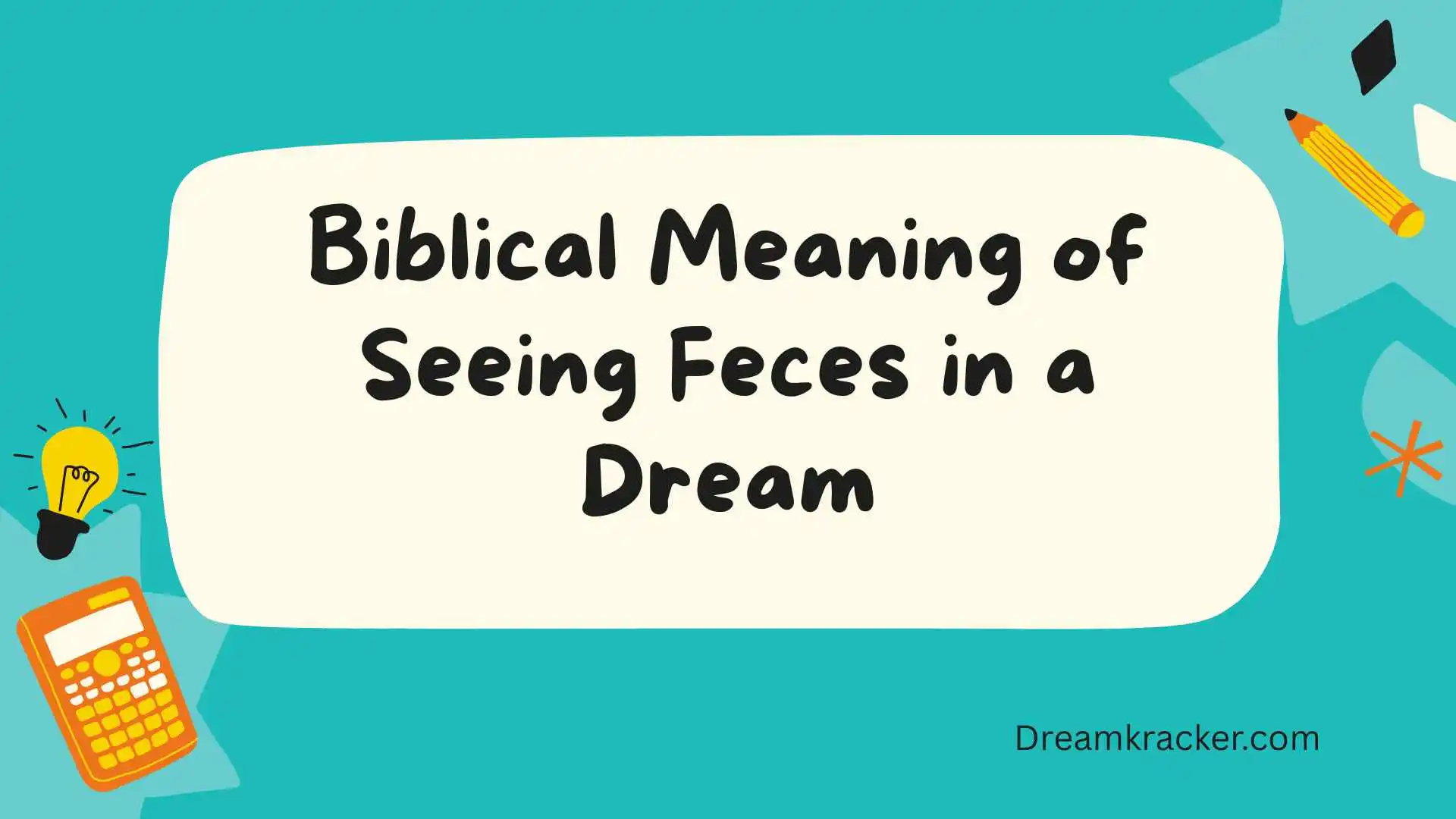 Biblical Meaning of Seeing Feces in a Dream